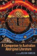 Belinda Wheeler - A Companion to Australian Aboriginal Literature - 9781571135216 - V9781571135216