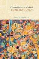 Ingo Cornils - A Companion to the Works of Hermann Hesse (Studies in German Literature Linguistics and Culture) - 9781571135810 - V9781571135810