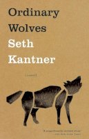 Seth Kantner - Ordinary Wolves: A Novel - 9781571311214 - V9781571311214