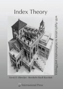 David D. Bleecker - Index Theory with Applications to Mathematics and Physics (International Press) - 9781571462640 - V9781571462640