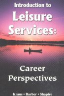 Richard; Etc. Kraus - Introduction to Leisure Services - 9781571674821 - V9781571674821