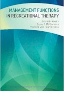 Austin, David R., McCormick, Bryan P., Puymbroeck, Marieke - Management Functions in Recreational Therapy - 9781571678010 - V9781571678010