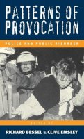 Richard Bessel (Ed.) - Patterns of Provocation: Police and Public Disorder - 9781571812278 - V9781571812278