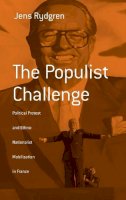 Jens Rydgren - The Populist Challenge. Political Protest and Ethno-nationalist Mobilization in France.  - 9781571816436 - V9781571816436