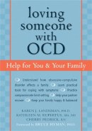 Karen J. Landsman - Loving Someone with OCD - 9781572243293 - V9781572243293