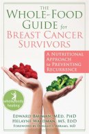Ed Bauman - The Whole-Food Guide for Breast Cancer Survivors - 9781572249585 - V9781572249585