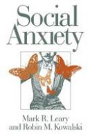 Mark R. Leary - Social Anxiety - 9781572302631 - V9781572302631