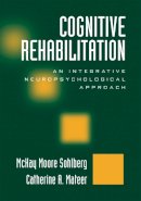 McKay Moore Sohlberg - Introduction to Cognitive Rehabilitation - 9781572306134 - V9781572306134