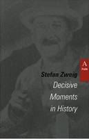 Stefan Zweig - Decisive Moments in History - 9781572410671 - V9781572410671