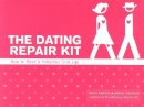 Kamins, Marni; Macleod, Janice - Dating Repair Kit: How to Have a Fabulous Love Life - 9781573242837 - V9781573242837