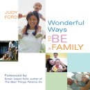 Judy Ford - Wonderful Ways to be A Family: (Love, Family and Parenting Book) - 9781573242950 - V9781573242950