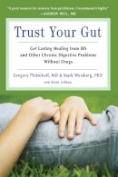 Plotnikoff, Gregory; Weisberg, Mark - Trust Your Gut - 9781573245883 - V9781573245883