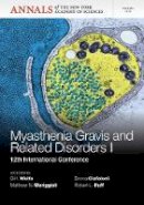 Gil Wolfe (Ed.) - Myasthenia Gravis and Related Disorders I: 12th International Conference, Volume 1274 - 9781573318907 - V9781573318907
