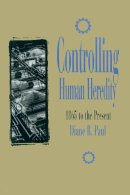 D.B. Paul - Controlling Human Heredity - 9781573923439 - V9781573923439