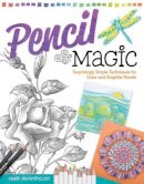 Marie Browning - Pencil Magic: Surprisingly Simple Techniques for Color and Graphite Pencils - 9781574217179 - V9781574217179