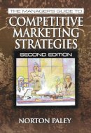 Norton Paley - The Manager's Guide to Competitive Marketing Strategies, Second Edition - 9781574442342 - V9781574442342