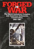 Gary E. Weir - Forged in War: The Naval-industrial Complex and American Submarine Construction, 1940-61 (Brassey's Five-Star Paperback Series) - 9781574881691 - KTG0008725