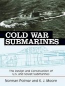 Norman Polmar - Cold War Submarines - 9781574885309 - V9781574885309