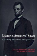 Fornieri, Joseph R.; Deutsch, Kenneth L. - Lincoln's American Dream - 9781574885880 - V9781574885880