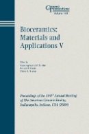 Veeraraghava Sundar - Bioceramics - Materials and Applications V - 9781574981858 - V9781574981858