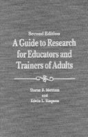 Merriam, Sharan B, Merriam, Sharen B - A Guide to Research for Educators & Trainers of Adults - 9781575241425 - V9781575241425