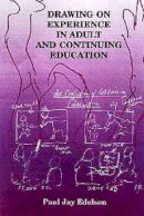 Paul J. Edelson - Drawing on Experience in Adult and Continuing Education - 9781575242484 - V9781575242484