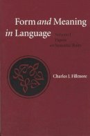 Roger Hargreaves - Form and Meaning in Language: Volume I, Papers on Semantic Roles (Center for the Study of Language and Information - Lecture Notes) - 9781575862866 - V9781575862866