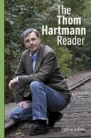 Hartmann, Thom. Ed(S): Moses, Tai - Thom Hartmann Reader - 9781576757611 - V9781576757611