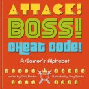 Chris Barton - Attack! Boss! Cheat Code!: A Gamer's Alphabet - 9781576877012 - V9781576877012