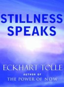 Eckhart Tolle - Stillness Speaks - 9781577314196 - V9781577314196