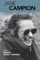 Virginia Wright . Ed(S): Wexman - Jane Campion: Interviews (Conversations with Filmmakers (Hardcover)) - 9781578060832 - V9781578060832