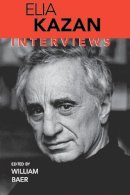 Baer, William - Elia Kazan: Interviews (Conversations with Filmmakers (Paperback)) - 9781578062249 - V9781578062249