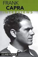 Poague, Leland, - Frank Capra: Interviews (Conversations with Filmmakers) - 9781578066179 - V9781578066179