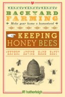 Kim Pezza - Backyard Farming: Keeping Honey Bees - 9781578264520 - V9781578264520