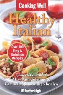 Lauryn Colatuno - Cooking Well: Healthy Italian - 9781578264827 - V9781578264827