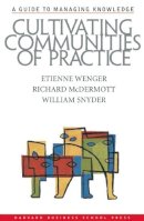 Etienne Wenger - Cultivating Communities of Practice - 9781578513307 - V9781578513307