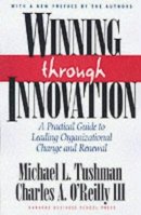 Tushman  Michae - Winning Through Innovation - 9781578518210 - V9781578518210