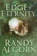 Randy Alcorn - Edge of Eternity - 9781578562954 - V9781578562954