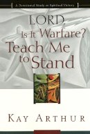 Kay Arthur - Lord, is it Warfare? - 9781578564422 - V9781578564422