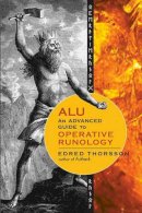 Edred Thorsson - ALU, An Advanced Guide to Operative Runology - 9781578635269 - V9781578635269