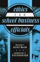 Hartman, William T.; Stefkovich, Jacqueline A. - Ethics for School Business Officials - 9781578862054 - V9781578862054