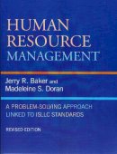 Baker, Jerry R.; Doran, Madeleine S. - Human Resource Management: A Problem-Solving Approach Linked to ISLLC Standards, Revised Edition - 9781578865246 - V9781578865246