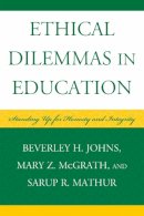 Johns, Beverley H.; McGrath, Mary Z.; Mathur, Sarup R. - Ethical Dilemmas in Education - 9781578867837 - V9781578867837