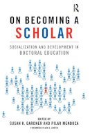  - On Becoming a Scholar: Socialization and Development in Doctoral Education - 9781579224455 - V9781579224455