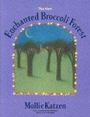Mollie Katzen - The New Enchanted Broccoli Forest - 9781580081269 - V9781580081269