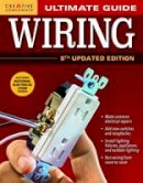 Editors Of Creative Homeowner - Ultimate Guide: Wiring: Plan, Design, Build - 9781580117876 - V9781580117876