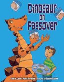 Diane Levin Rauchwerger - Dinosaur on Passover - 9781580131612 - V9781580131612