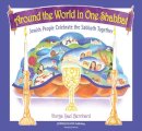 Durga Yael Bernhard - Around the World in One Shabbat: Jewish People Celebrate the Sabbath Together - 9781580234337 - V9781580234337