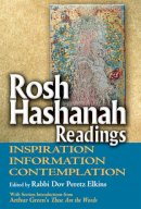 Rabbi Dov Peretz Elkins - Rosh Hashanah Readings: Inspiration, Information, Contemplation - 9781580234375 - V9781580234375