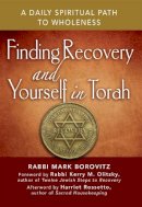 Rabbi Mark Borowitz - Finding Recovery and Yourself in Torah - 9781580238571 - V9781580238571